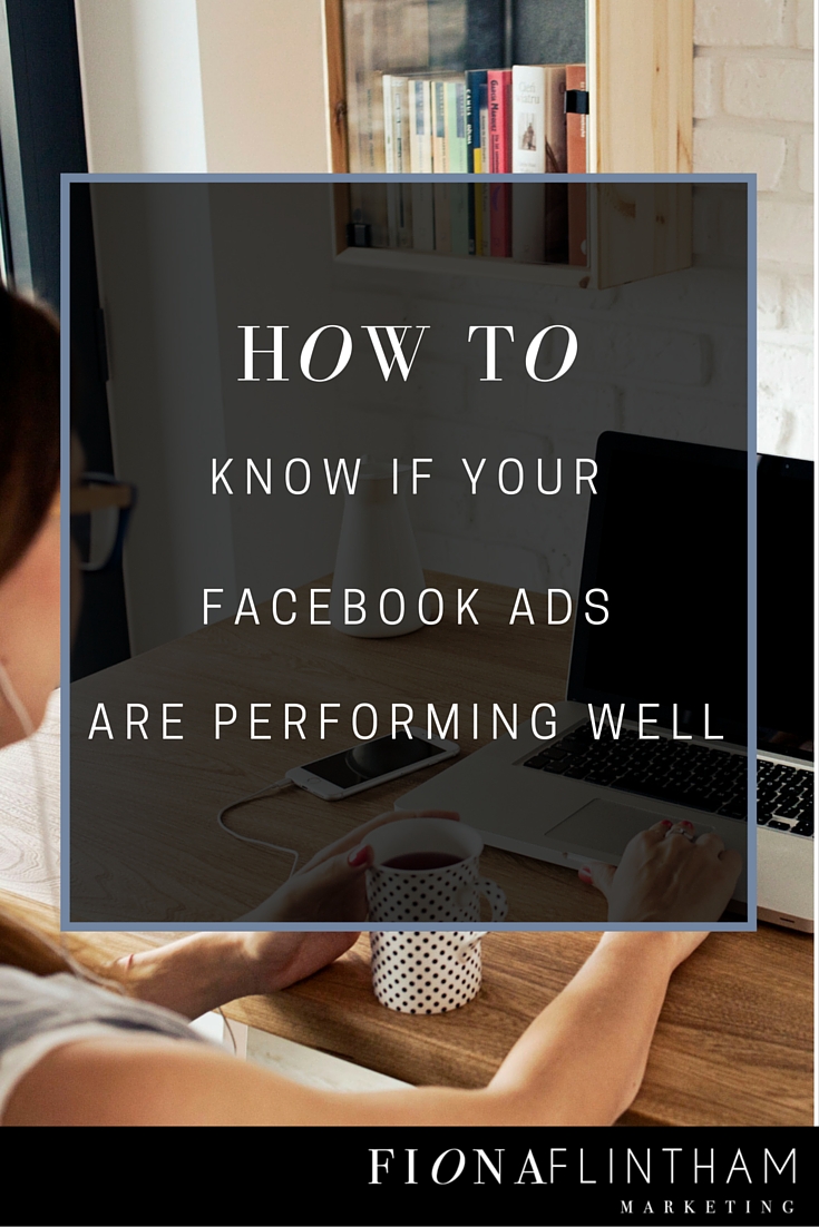 How To Know If Your Facebook Ads Are Performing Well