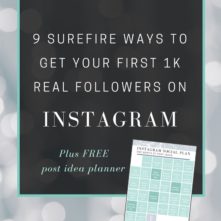9 surefire ways to get your first 1k real followers on Instagram